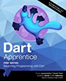 Dart Apprentice (First Edition): Beginning Programming with Dart